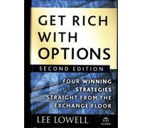 Get Rich with Options: Four Winning Strategies Straight from the Exchange Floor (Agora)