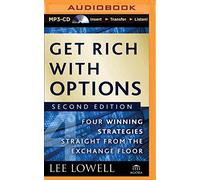 Get Rich with Options: Four Winning Strategies Straight from the Exchange Floor by Lee Lowell (2014-06-24)