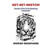 Get-Set-Sketch!: Secrets of Pen & Ink Sketching Unleashed! (Pen, Ink and Watercolor Sketching)
