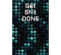 Get Shit Done