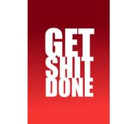 GET SHIT DONE Health and Fitness Planner: Epic Fitness Tracker for Simplicity and Ease of Use | Daily Workout Logbook | Motivational Exercise Planner