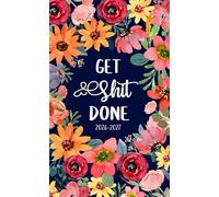 Get Shit Done: Two-Year Pocket Planner 2026-2027 from January to December with 24-Month Planning and Organizer including Federal Holidays and Password ... Motivational Floral Cover for Purse or Bag