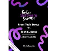 Get Software Savvy: From Tech Stress to Tech Success