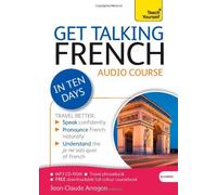 Get Talking French in Ten Days (Teach Yourself Language): Written by Jean-Claude Arragon, 2012 Edition, (Unabridged) Publisher: Teach Yourself [Audio CD]
