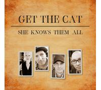 Get The Cat - She Knows Them All