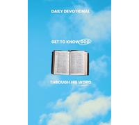 Get To Know God Through His Word: Daily Devotional