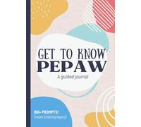 Get To Know Pepaw: A Guided Journal: Life Story Memory Book to Fill Out | Grandpa's Legacy | Christmas, Fathers Day, Birthday Gift Ideas from Grandson, Granddaughter, Grandkids