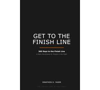 Get to the Finish Line: 365 Days to the Finish Line - A Daily Devotional for People in the Fight