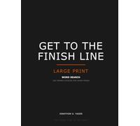 Get to the Finish Line: arge Print Word Search Puzzles for Seniors - 100 Themed Puzzles with Faith, Grit, Virtues & Family | Easy-to-Read 18pt Letters | 8.5x11