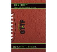 Get To The Football Film Study Workbook: Weekly In-Season Film Study