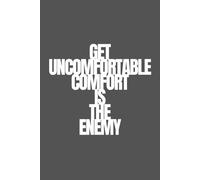 Get Uncomfortable, Comfort Is The Enemy | Self-Discovery & Motivational Journal | 120 Lined pages: Break Patterns. Build Power.