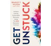 Get UNStuck: Achieve Lasting, Sustainable Recovery Using The OCD Recovery Formula