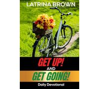 Get Up and Get Going Daily Devotional