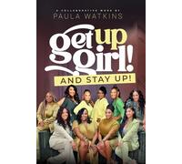 Get up Girl, and stay up!