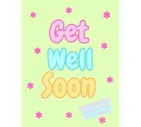 Get Well Soon - Positive Words Colouring Gift Book (Gift Books (colouring & activities) By Emi-Ja)