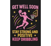 Get Well Soon Stay Strong And Positive Keep Dribbling: Teen Girls Surgery Recovery Journal
