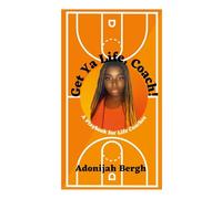 Get Ya Life, Coach!: A Playbook for Life Coaches