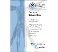 GET YOUR BALANCE BACK with Katy Bowman, M.S.