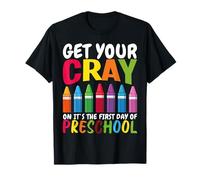 Get your Cray on It's The First Day of School-Student Camiseta