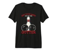 Get Your Mind out of The Gutter Humor de Bowling Camiseta Premium