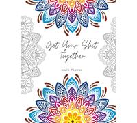 Get Your Shit Together: Adult Planner