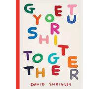 Get your shit together: David Shrigley (Chronicle Chroma)