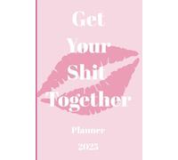 Get Your Shit Together: Planner
