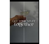 Get your stuff together: Dein smarter Begleiter für Struktur, Fokus und Erfolg!