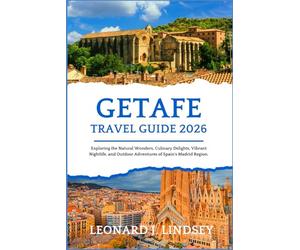 Getafe Travel Guide 2026: Exploring the Natural Wonders, Culinary Delights, Vibrant Nightlife, and Outdoor Adventures of Spain's Madrid Region.