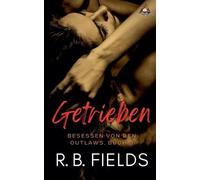Getrieben: Besessen von den Outlaws, Buch 3
