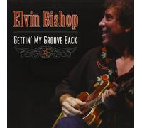 Gettin My Groove Back by Elvin Bishop (2013-05-03)