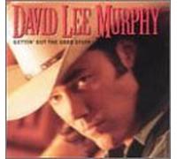 Gettin Out the Good Stuff by David Lee Murphy
