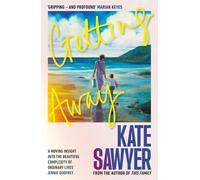 Getting Away: The ultimate summer read from the author of THIS FAMILY and THE STRANDING