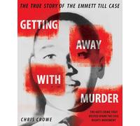 Getting Away with Murder: The True Story of the Emmett Till Case