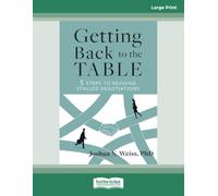 Getting Back to the Table: 5 Steps to Reviving Stalled Negotiations