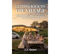Getting Back to the Village: How regenerative communities can rebuild belonging, family, and human purpose in the age of AI