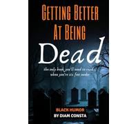 Getting Better at Being Dead