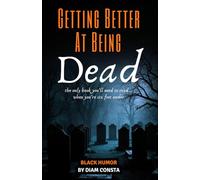 Getting Better at Being Dead