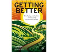 Getting Better: The Policy and Politics of Reducing Health Inequalities