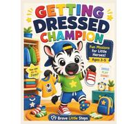 Getting Dressed Champion: Dressing Skills Activity Book for Kids Ages 3-5: Build Independence Through Fun Preschool Activities Including Clothing ... Steps - Learning Life Skills Through Play)