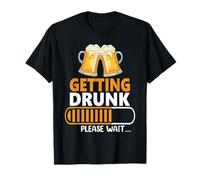 Getting Drunk Please Wait Loading Drinking Beer Lover Camiseta
