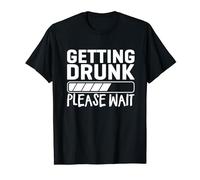 Getting Drunk Please Wait Novelty Mens Funny Drinking Camiseta