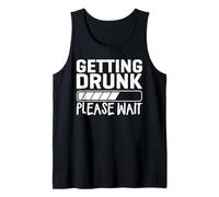 Getting Drunk Please Wait Novelty Mens Funny Drinking Camiseta sin Mangas