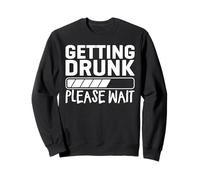 Getting Drunk Please Wait Novelty Mens Funny Drinking Sudadera