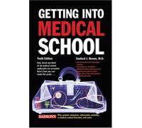 Getting Into Medical School (Barron's Getting Into Medical School) by Sanford J. Brown M.D. (2006-07-01)
