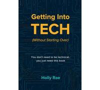Getting Into Tech: (Without Starting Over)