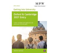 Getting into University: Oxford and Cambridge 2027 Entry: Create a Standout UCAS Application and Secure Your University Place