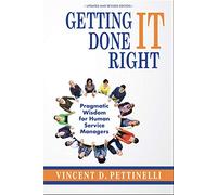 Getting IT Done Right: Pragmatic Wisdom for Human Service Managers