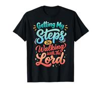 Getting My Steps In Walking with The Lord Camiseta