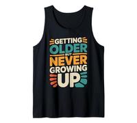 Getting Older But Never Growing Up Adulto Joven - Camiseta sin Mangas